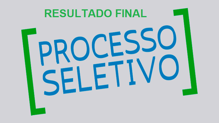 RESULTADO FINAL - PROCESSO SELETIVO Nº 001/2021